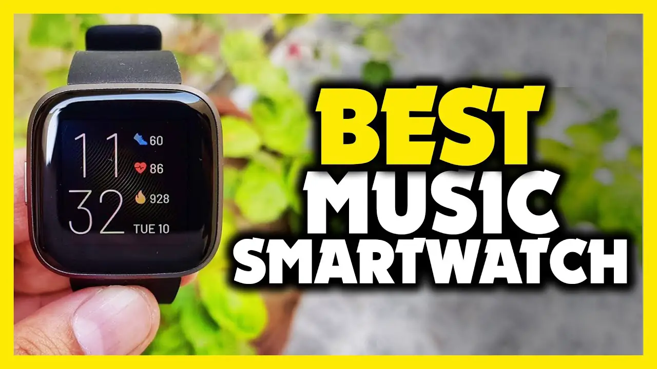 Best Smartwatch for Youtube Music