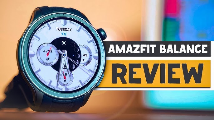 Amazfit Balance Review